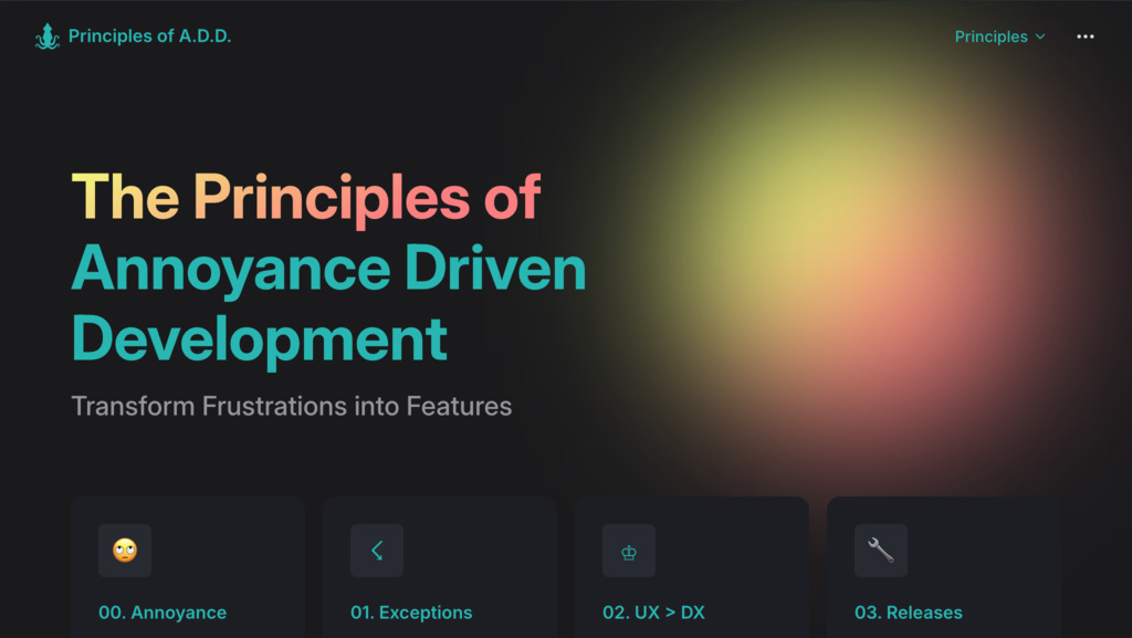 The Principles of Annoyance Driven Development